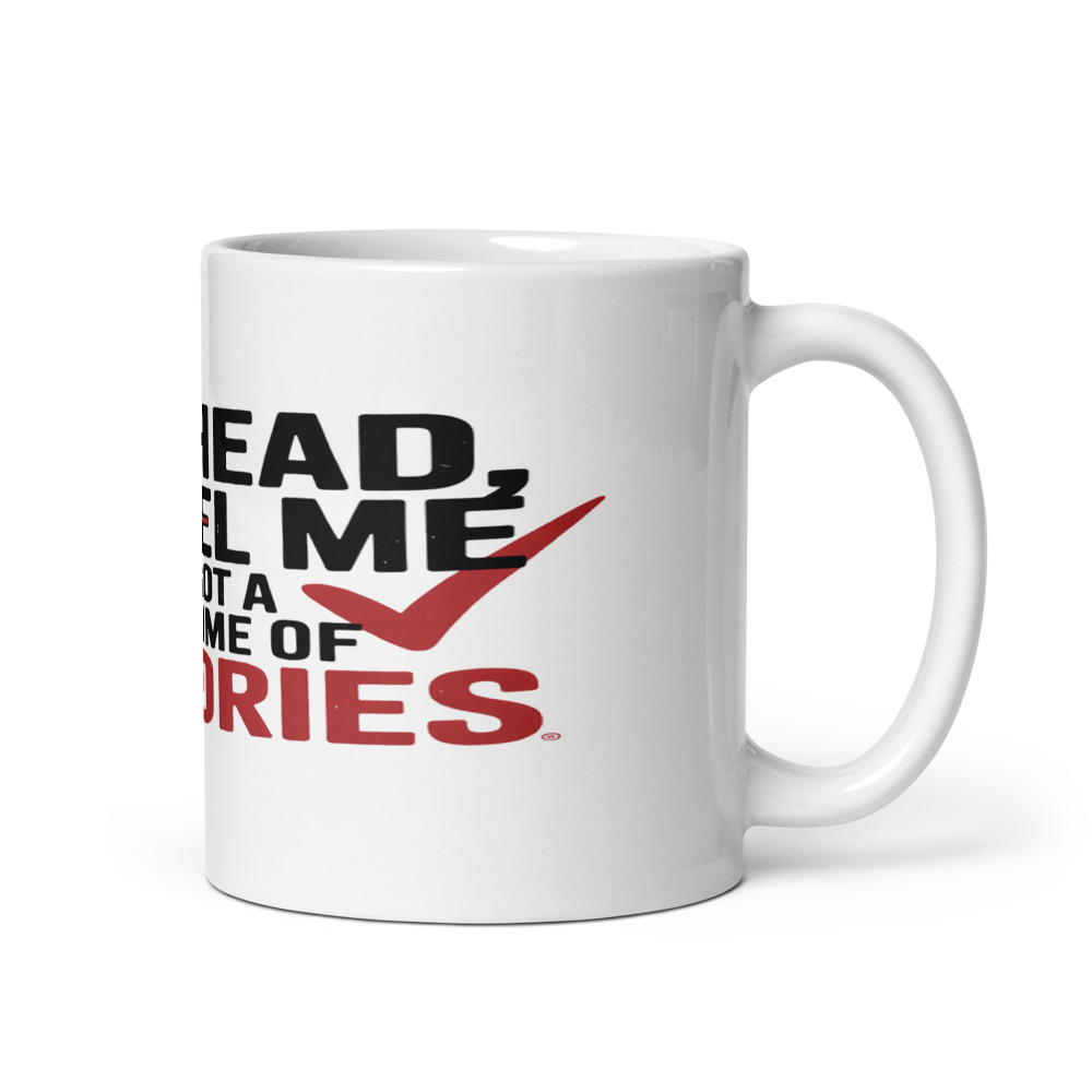 GO AHEAD, CANCEL ME – I'VE GOT A LIFETIME OF MEMORIES - mug