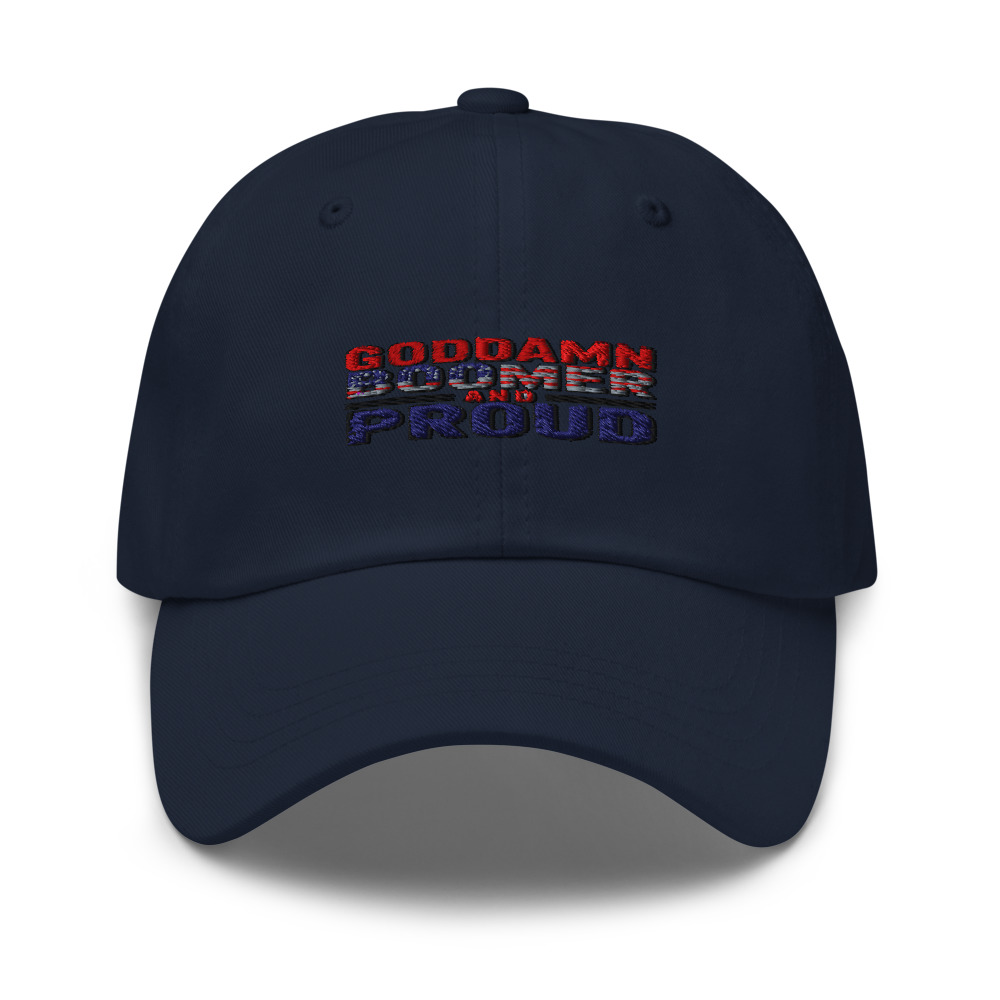 GODDAMN BOOMER AND PROUD - hat