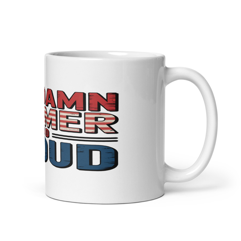 GODDAMN BOOMER AND PROUD - mug
