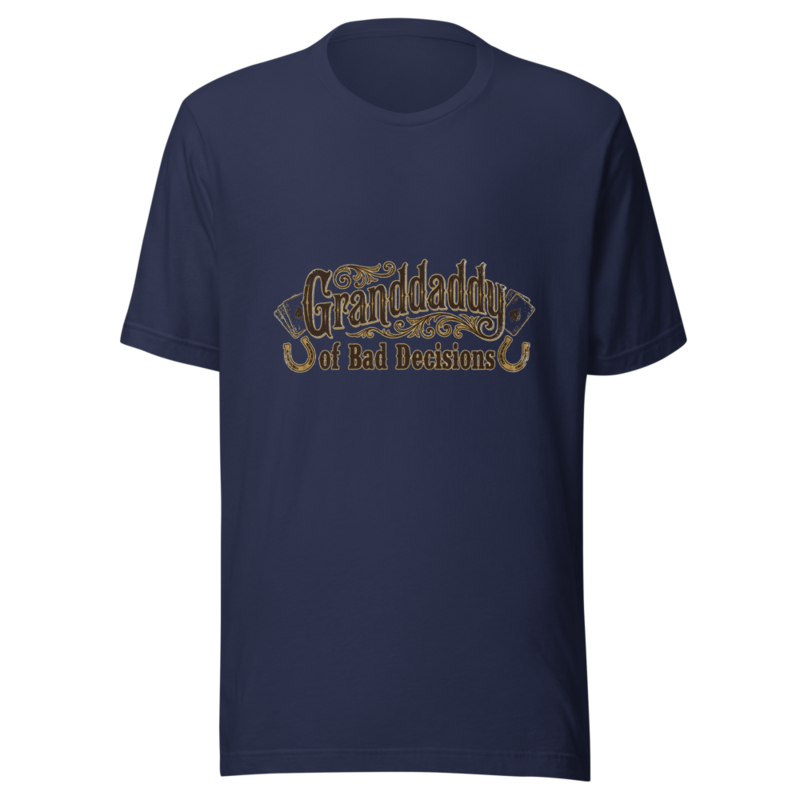 Granddaddy of Bad Decisions - tshirt