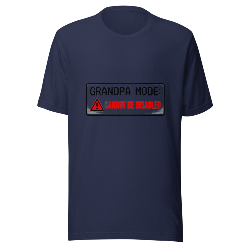 Grandpa Mode: Cannot Be Disabled - tshirt