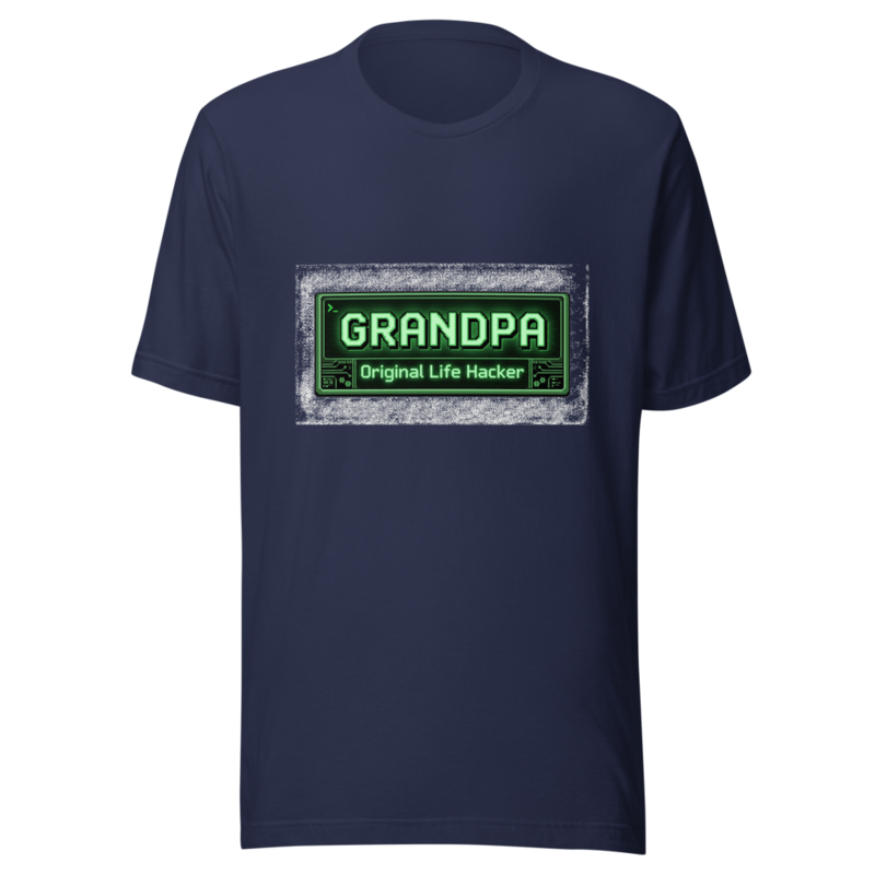 Grandpa: Original Life Hacker - tshirt