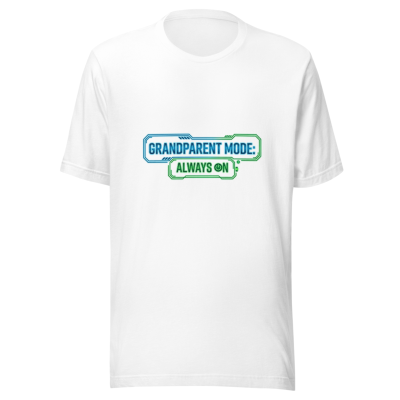Grandparent Mode: Always On - tshirt