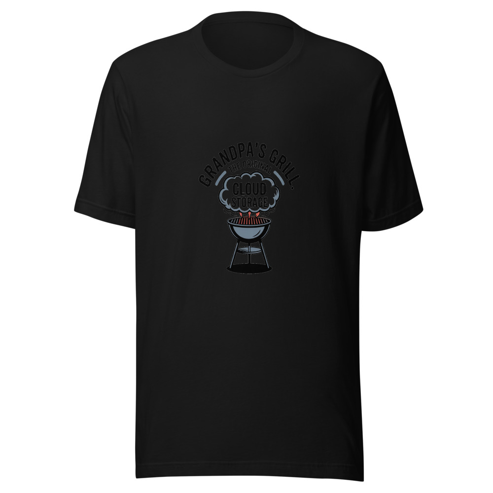 GRANDPA'S GRILL: THE ORIGINAL CLOUD STORAGE - tshirt