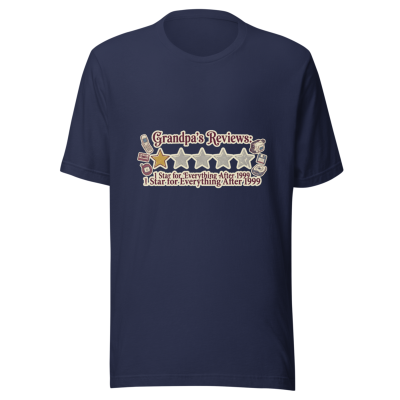 Grandpa's Reviews: 1 Star for Everything After 1999 - tshirt