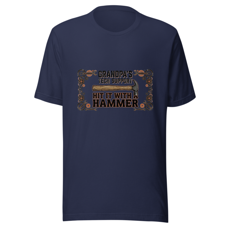 Grandpa's Tech Support: Hit It With a Hammer - tshirt
