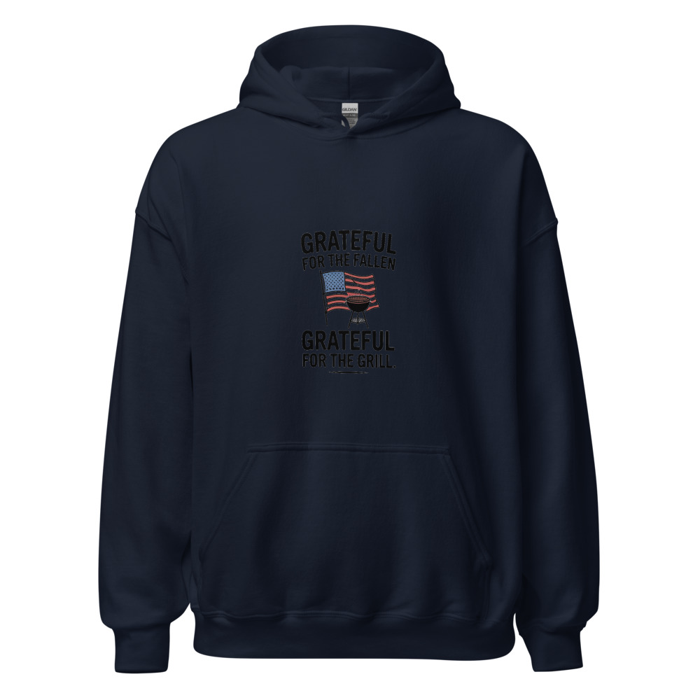 GRATEFUL FOR THE FALLEN, GRATEFUL FOR THE GRILL - hoodie