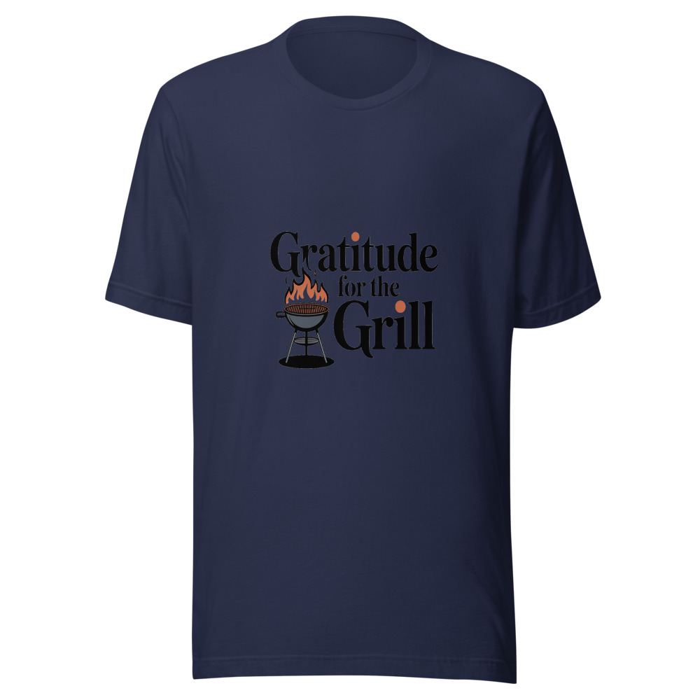 GRATITUDE FOR THE GRILL - tshirt