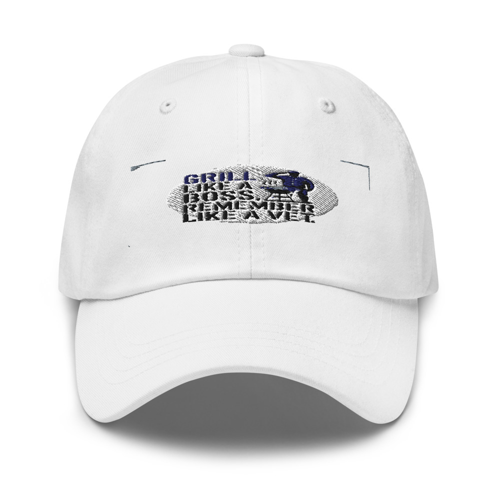 GRILL LIKE A BOSS, REMEMBER LIKE A VET - hat