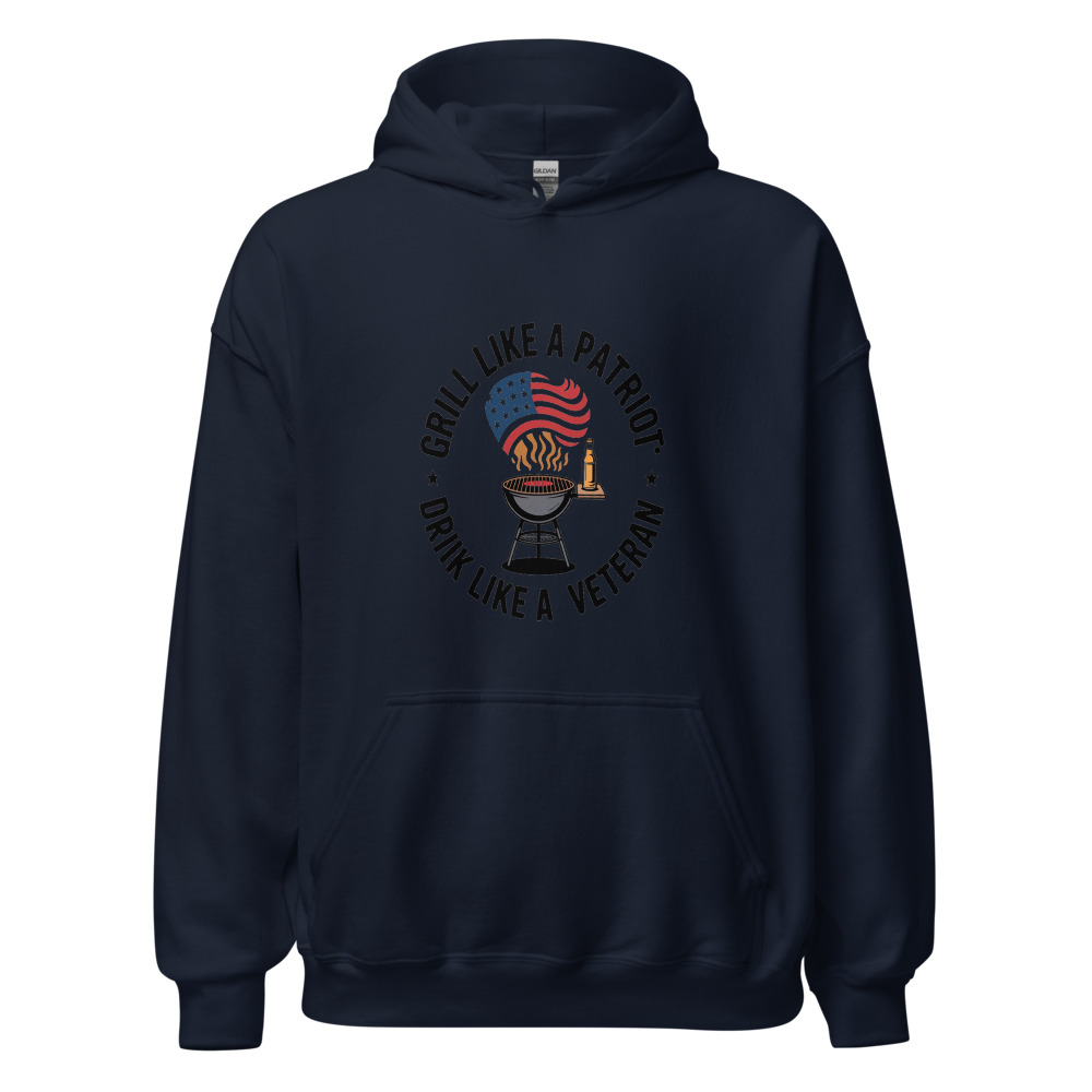 GRILL LIKE A PATRIOT, DRINK LIKE A VETERAN - hoodie