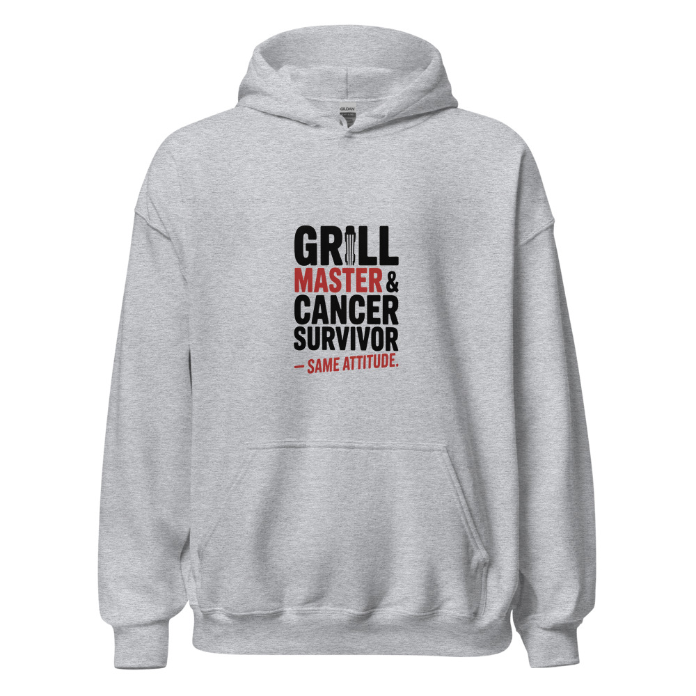 GRILL MASTER & CANCER SURVIVOR — SAME ATTITUDE. - hoodie