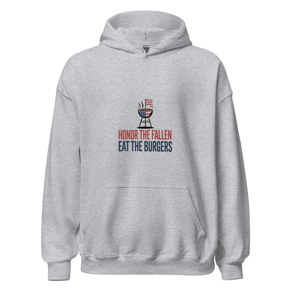 Honor the Fallen, Eat the Burgers - hoodie