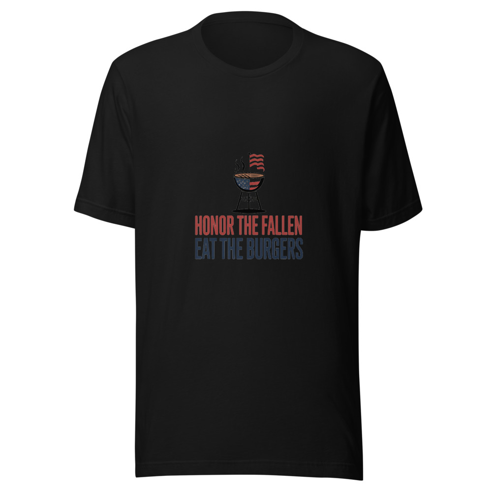 Honor the Fallen, Eat the Burgers - tshirt