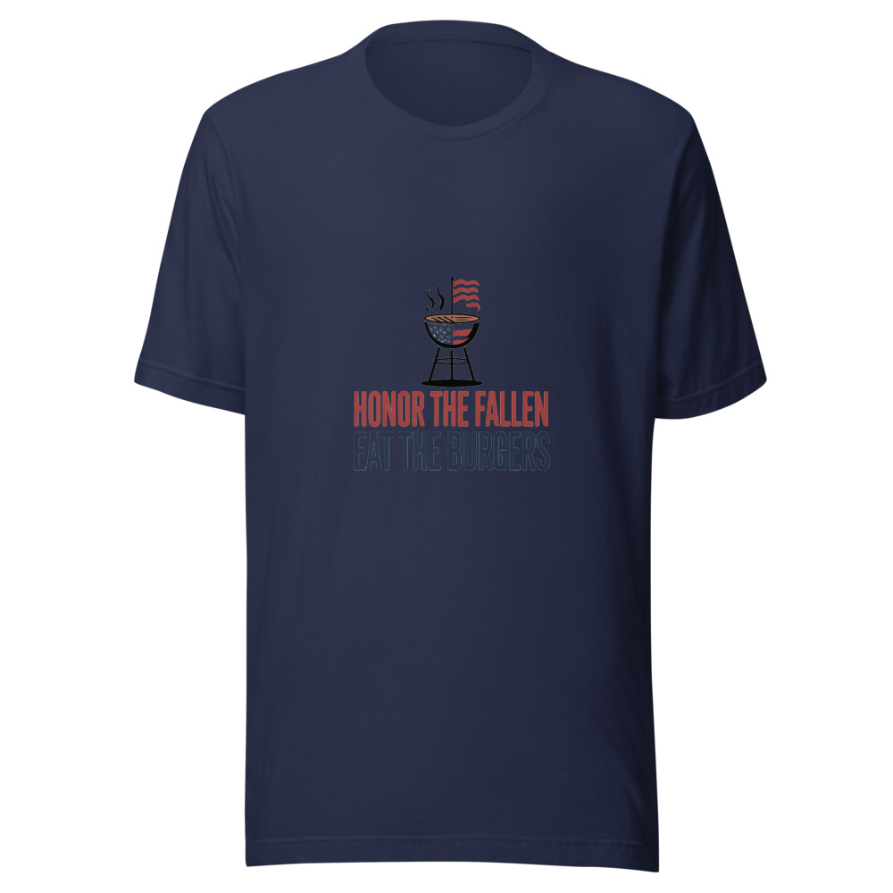 Honor the Fallen, Eat the Burgers - tshirt