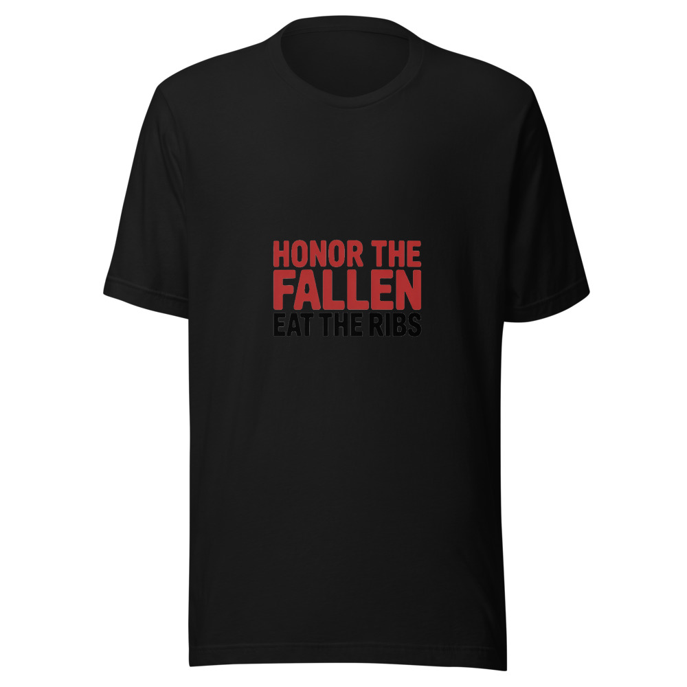 HONOR THE FALLEN, EAT THE RIBS - tshirt