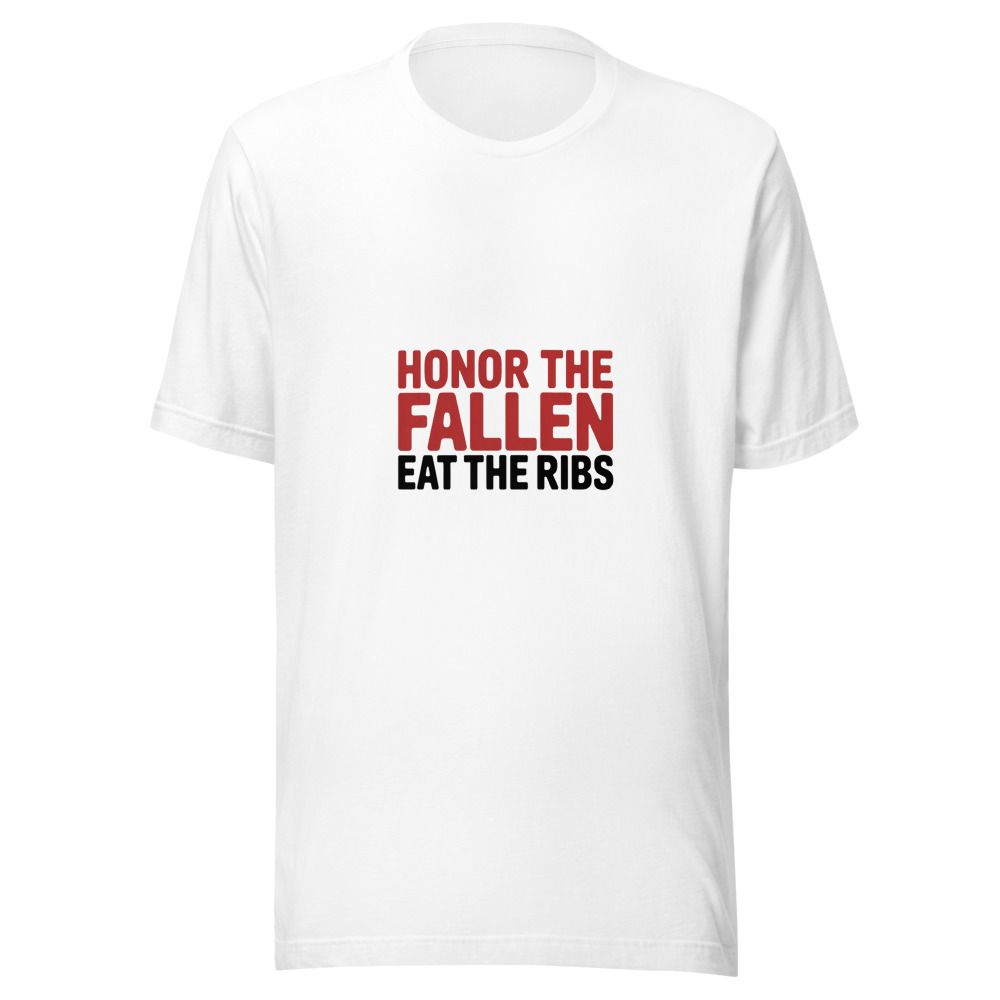 HONOR THE FALLEN, EAT THE RIBS - tshirt
