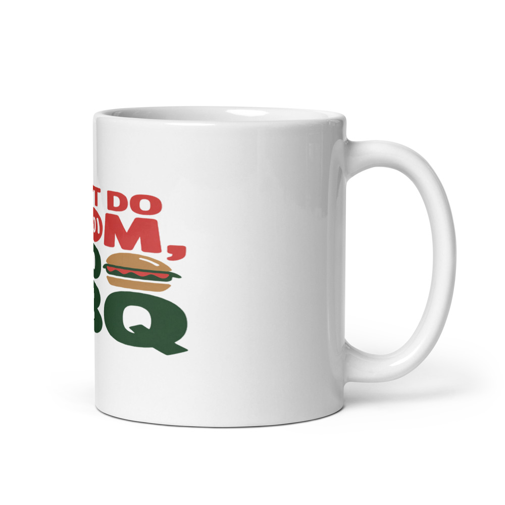 I Don't Do Zoom, I Do BBQ - mug