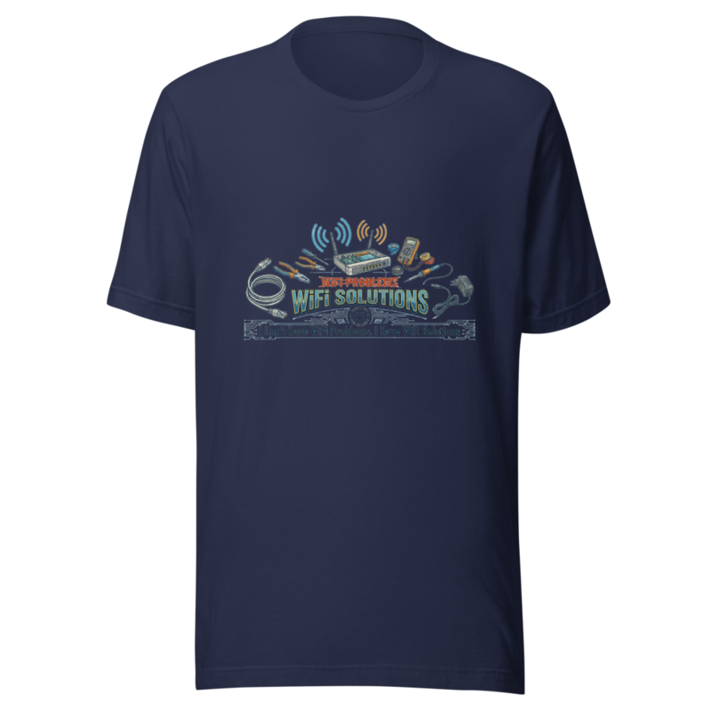 I Don't Have WiFi Problems, I Have WiFi Solutions - tshirt