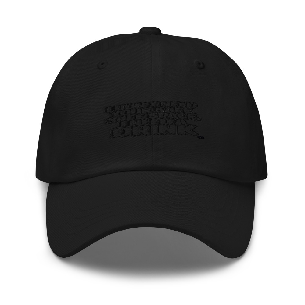 I Don't Need Your Safe Space, I Need a Drink - hat