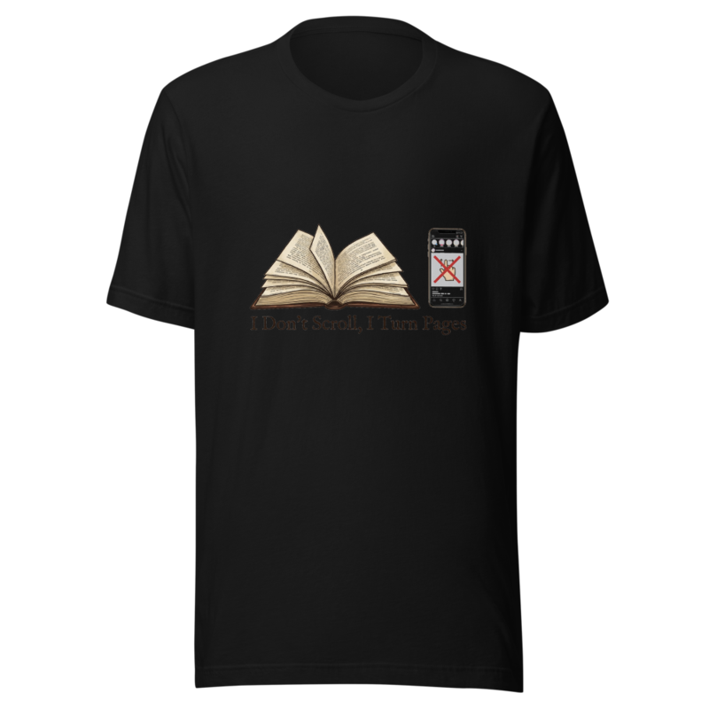 I Don't Scroll, I Turn Pages - tshirt