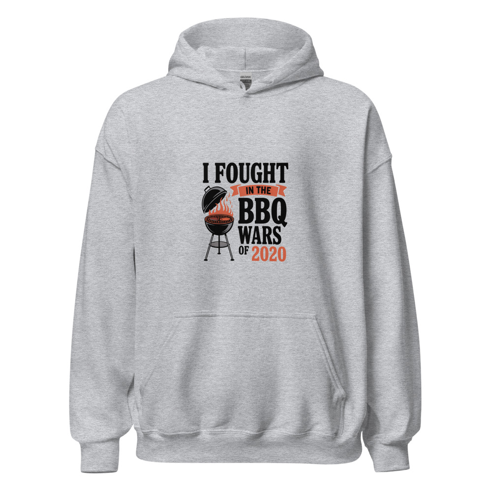 I Fought in the BBQ Wars of 2020 - hoodie
