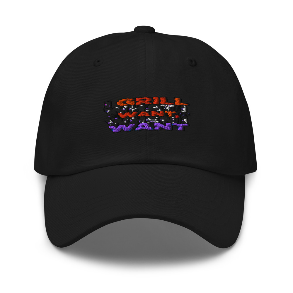 I Grill What I Want, When I Want - hat
