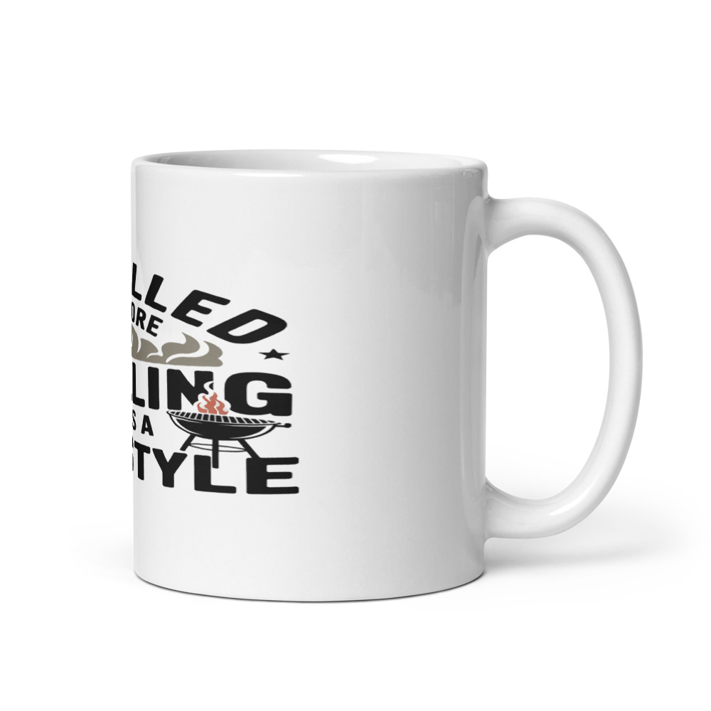 I GRILLED BEFORE GRILLING WAS A LIFESTYLE - mug