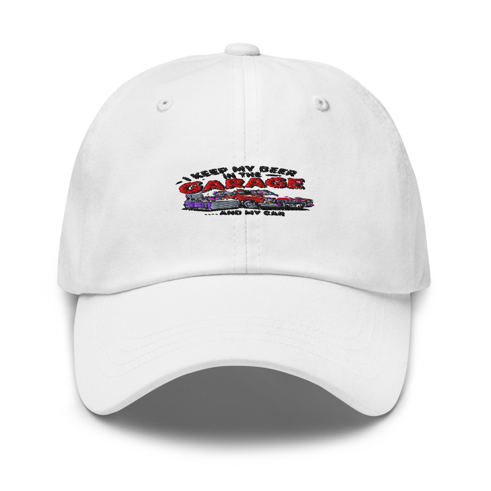 I Keep My Beer in the Garage... and My Car - hat