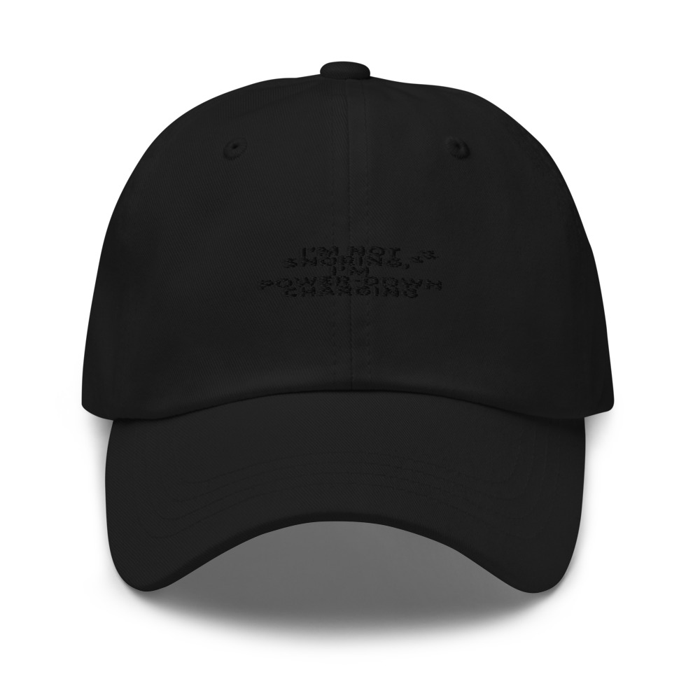 I’M NOT SNORING, I’M POWER-DOWN CHARGING - hat