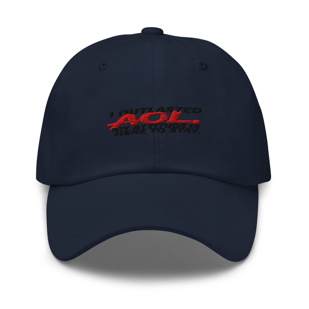 I OUTLASTED AOL, MY ATTITUDE IS HERE TO STAY - hat
