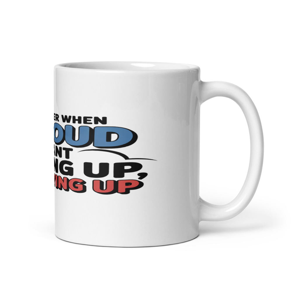 I REMEMBER WHEN A CLOUD MEANT LOOKING UP, NOT PAYING UP - mug
