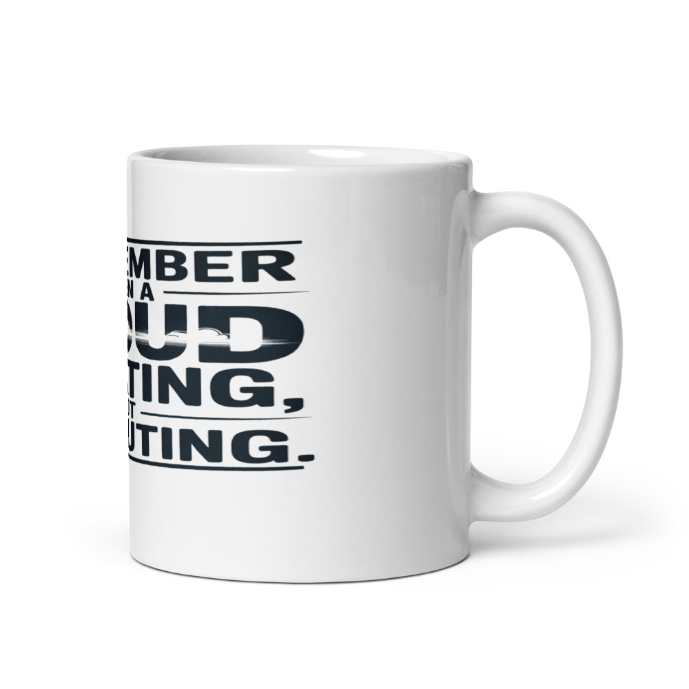 I REMEMBER WHEN A CLOUD WAS FLOATING, NOT COMPUTING. - mug