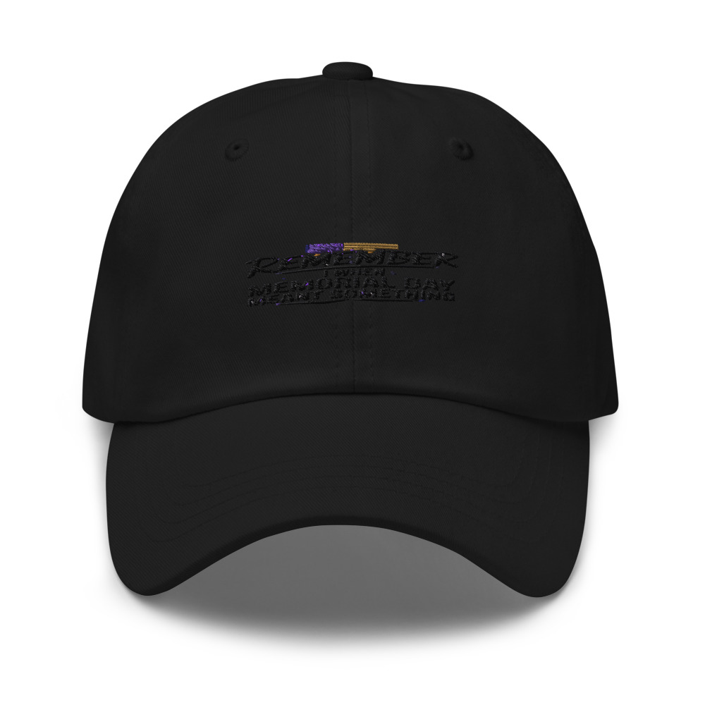 I REMEMBER WHEN MEMORIAL DAY MEANT SOMETHING - hat