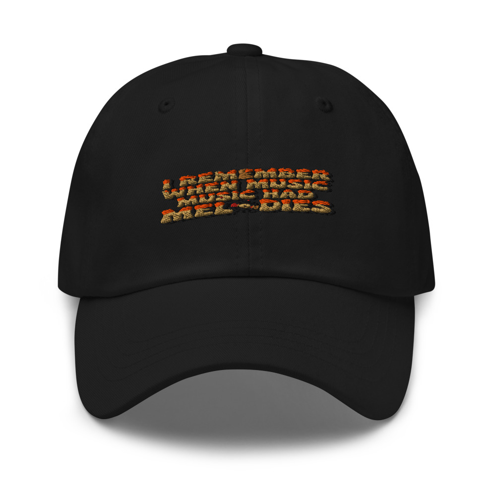 I REMEMBER WHEN MUSIC HAD MELODIES - hat