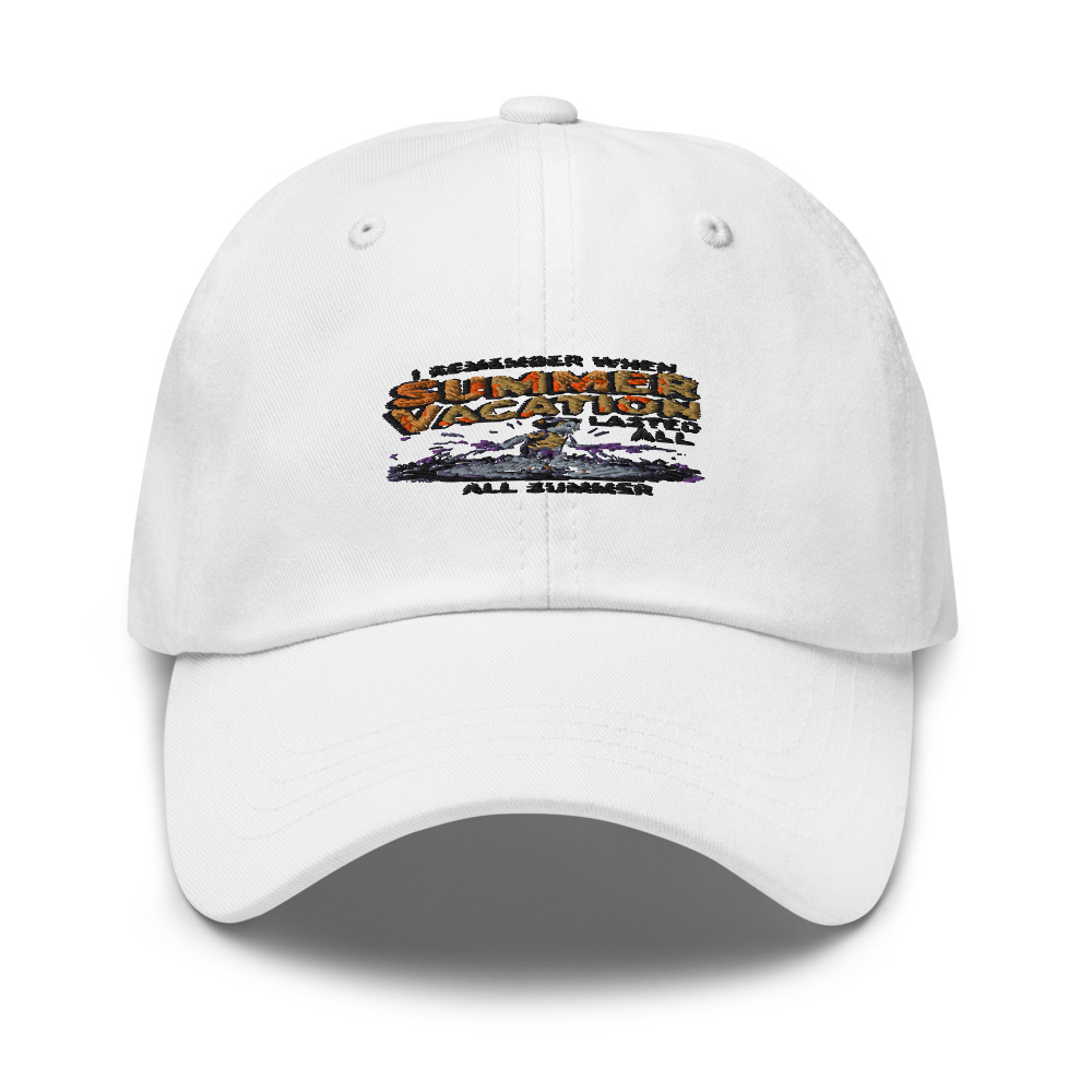 I REMEMBER WHEN SUMMER VACATION LASTED ALL SUMMER - hat