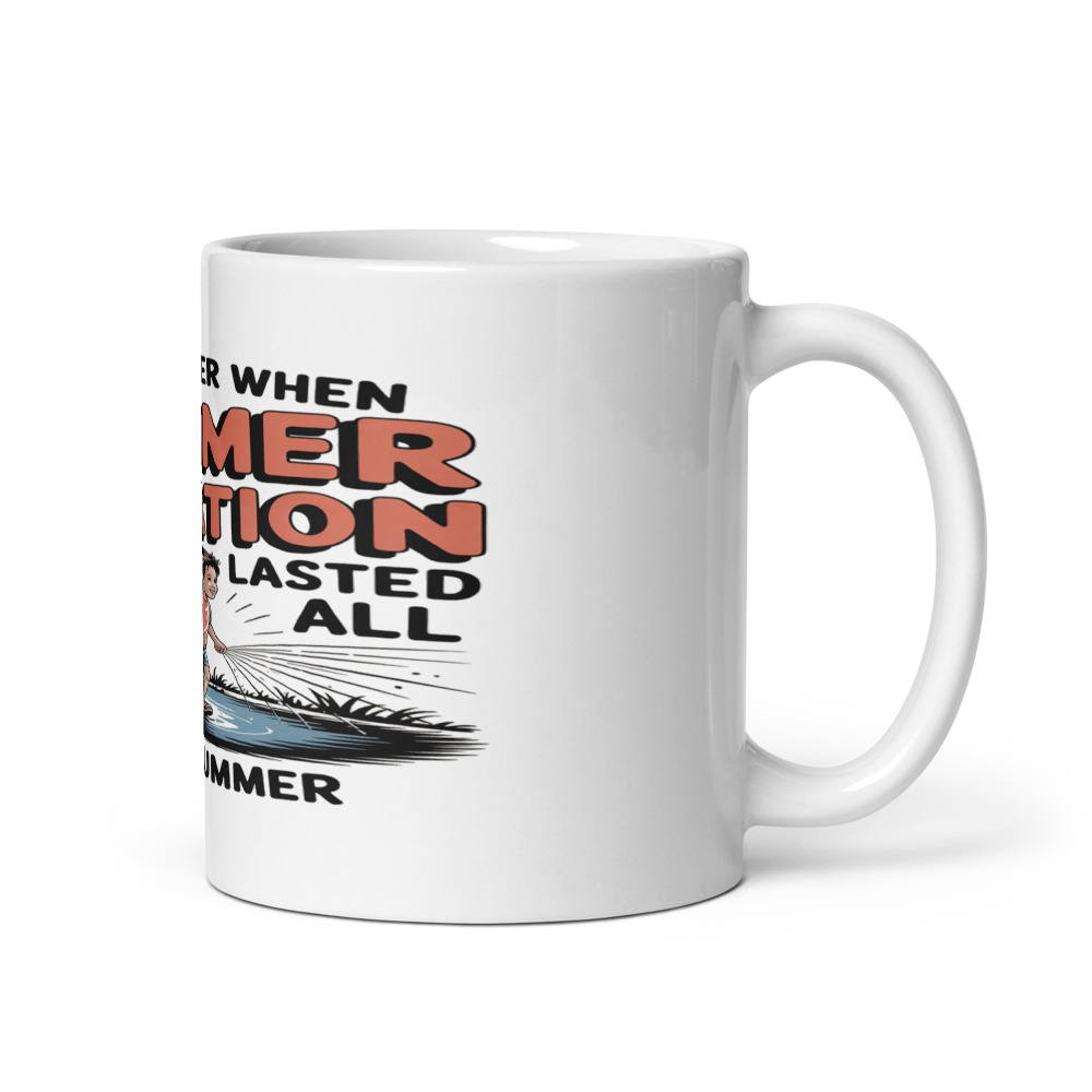 I REMEMBER WHEN SUMMER VACATION LASTED ALL SUMMER - mug