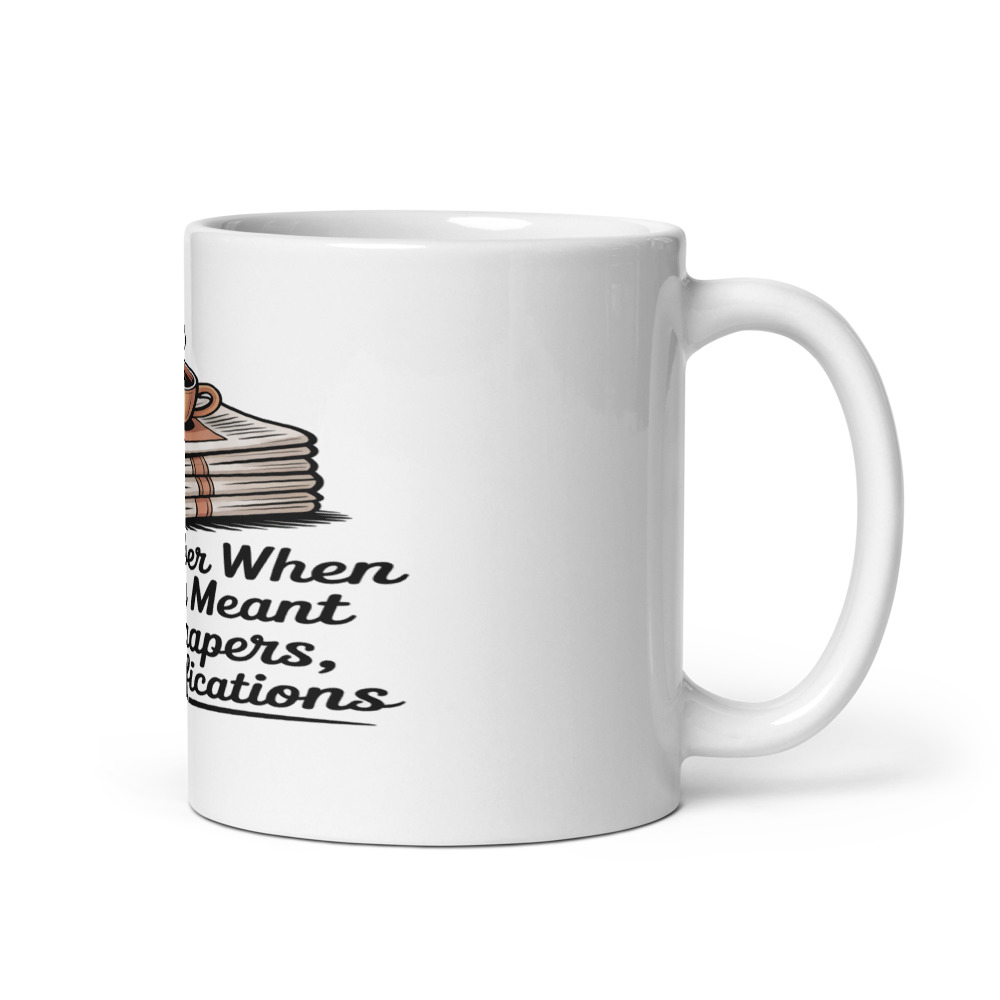 I REMEMBER WHEN SUNDAY MEANT NEWSPAPERS, NOT NOTIFICATIONS - mug