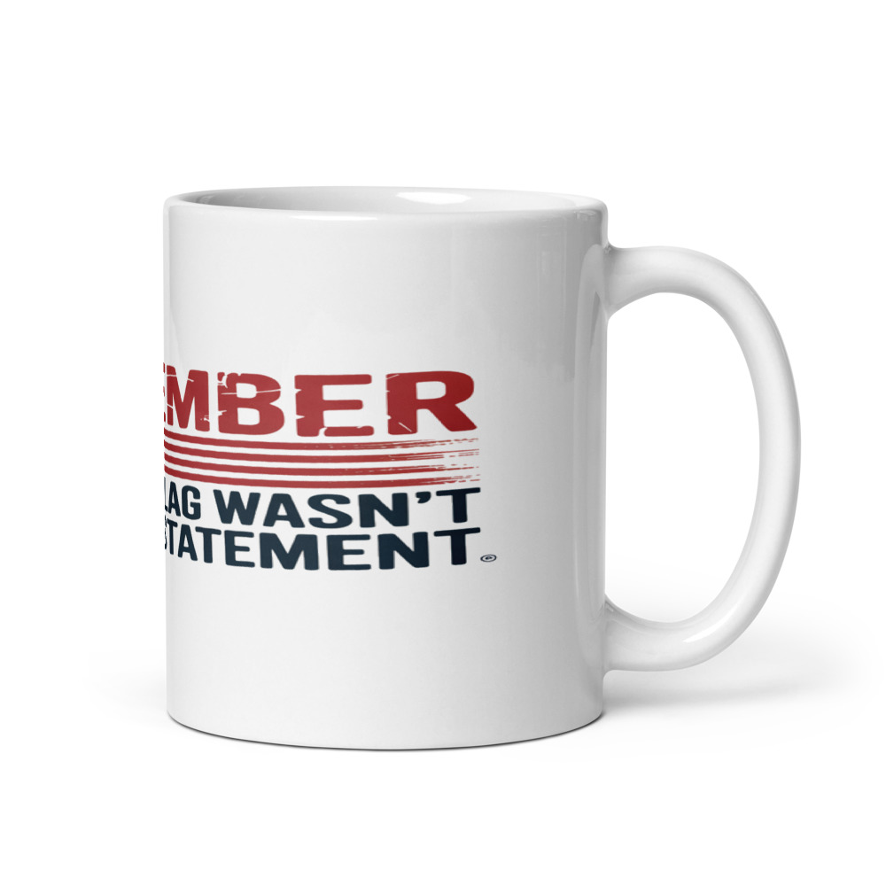 I REMEMBER WHEN THE FLAG WASN'T A FASHION STATEMENT - mug