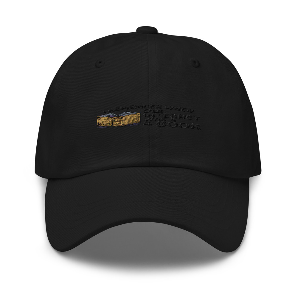 I REMEMBER WHEN THE INTERNET WAS A BOOK - hat