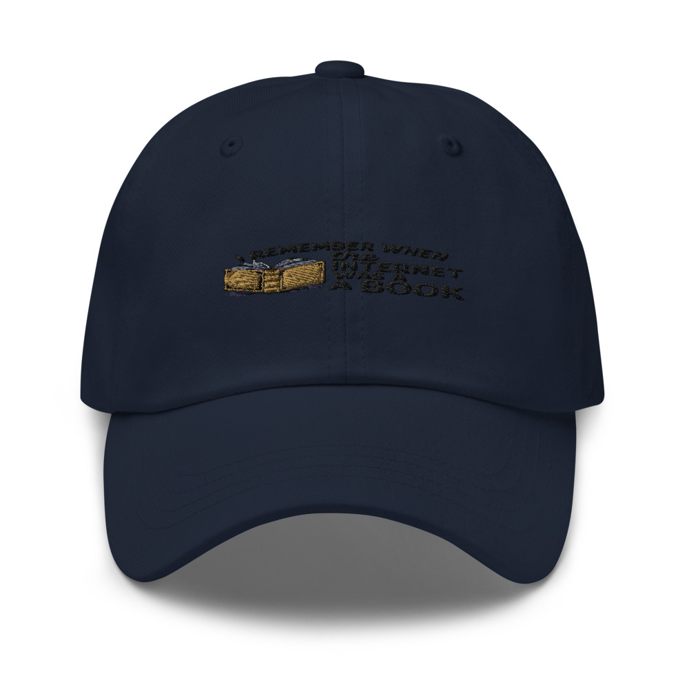 I REMEMBER WHEN THE INTERNET WAS A BOOK - hat