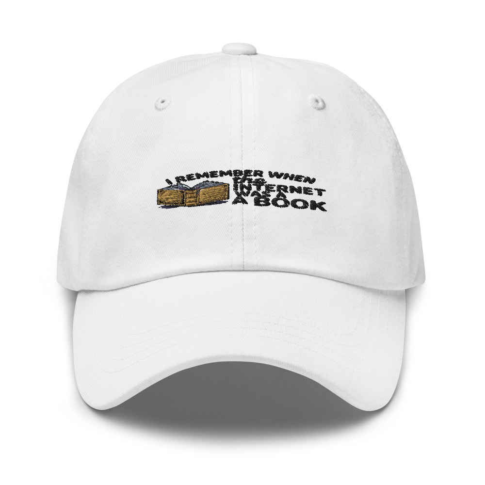 I REMEMBER WHEN THE INTERNET WAS A BOOK - hat