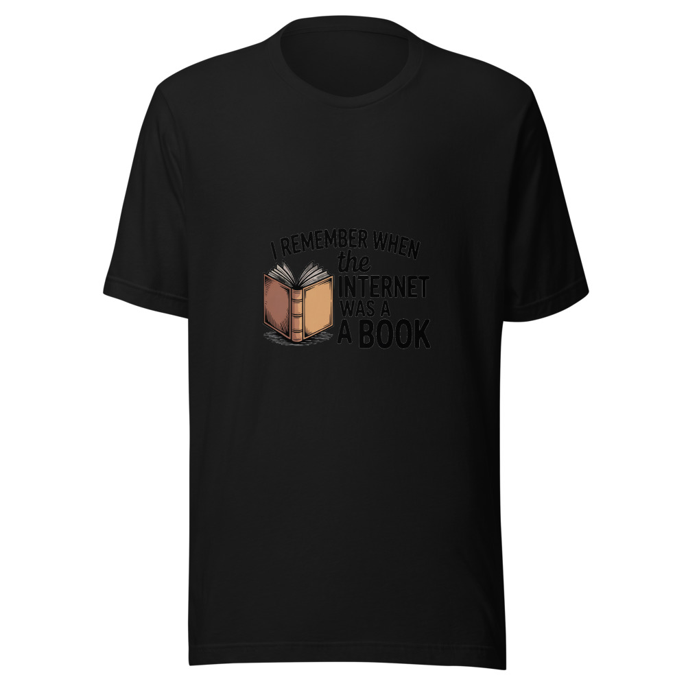 I REMEMBER WHEN THE INTERNET WAS A BOOK - tshirt