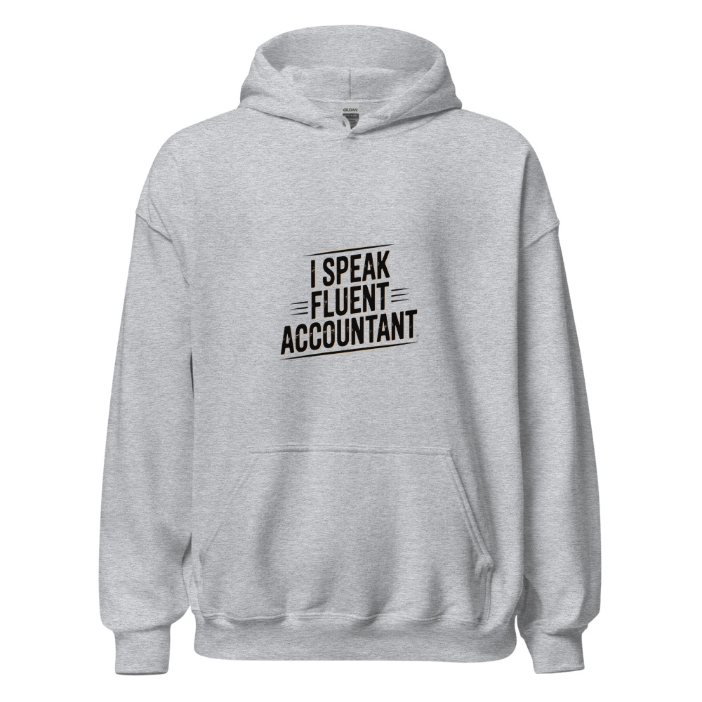 I SPEAK FLUENT ACCOUNTANT - hoodie
