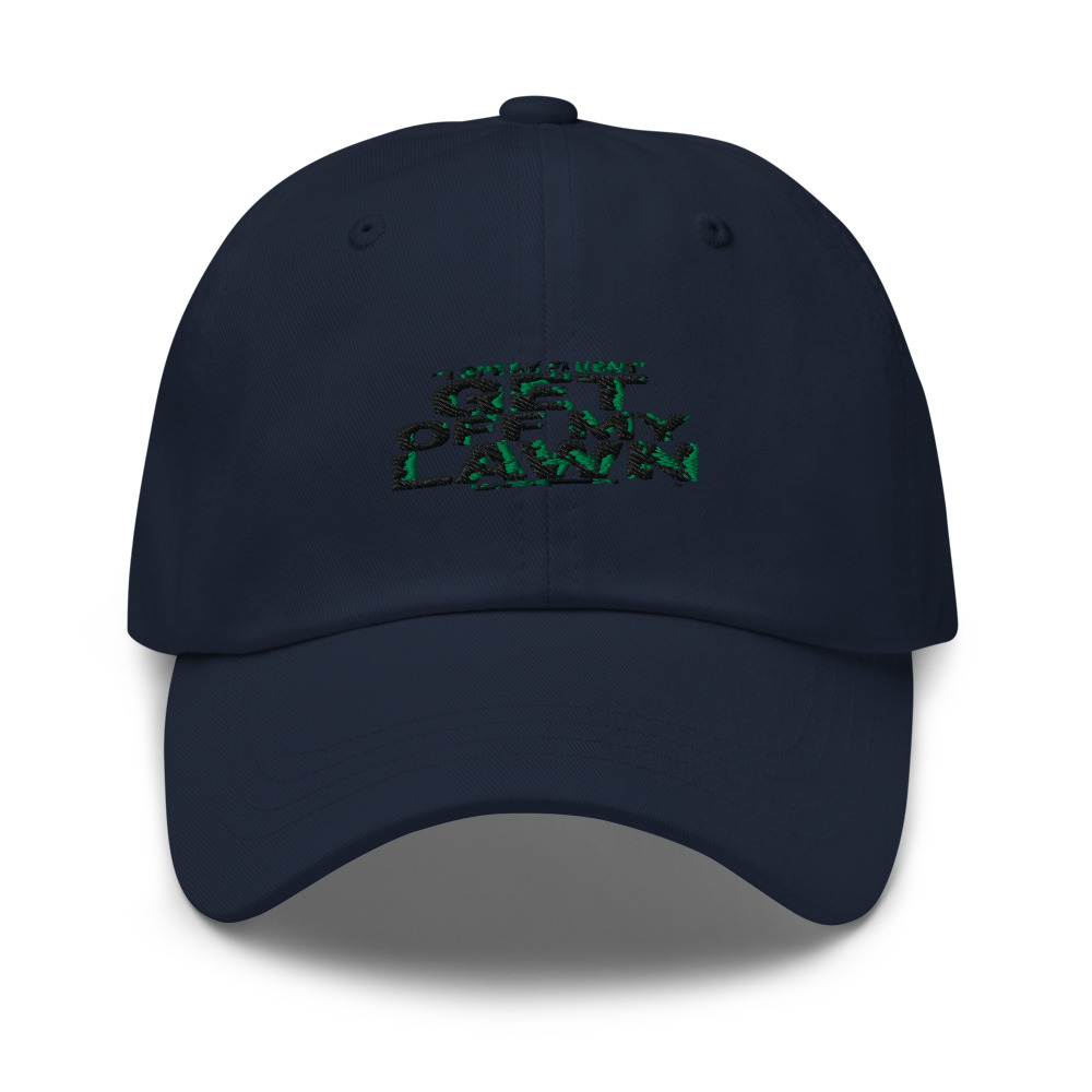 I speak fluent 'get off my lawn' - hat