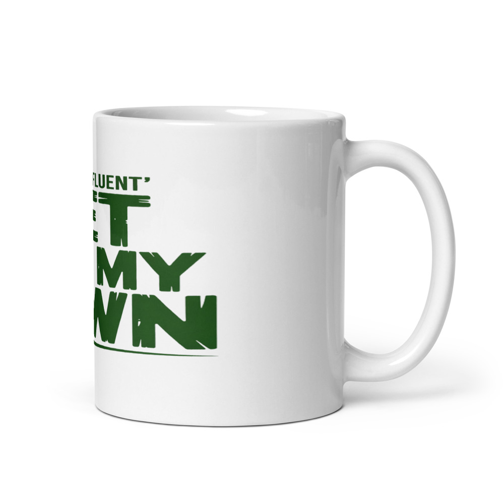 I speak fluent 'get off my lawn' - mug