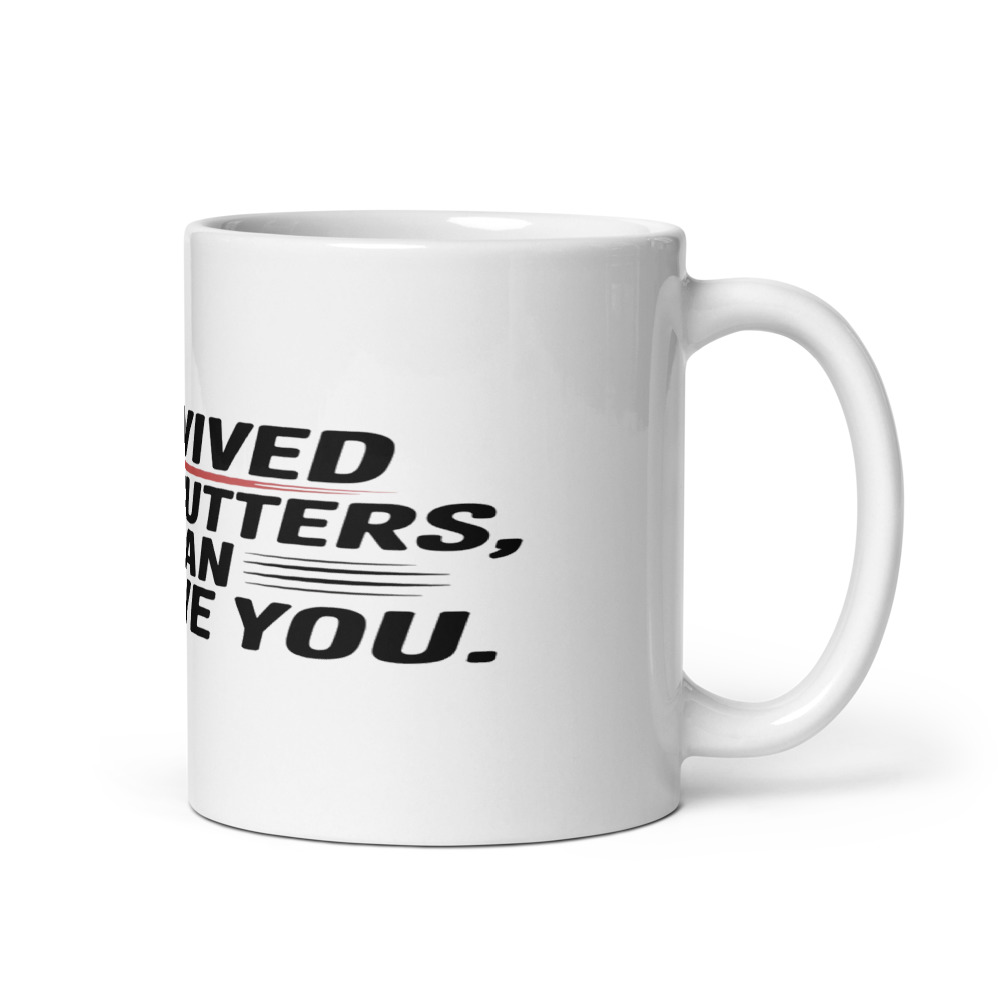 I SURVIVED CABLE CUTTERS, I CAN SURVIVE YOU - mug