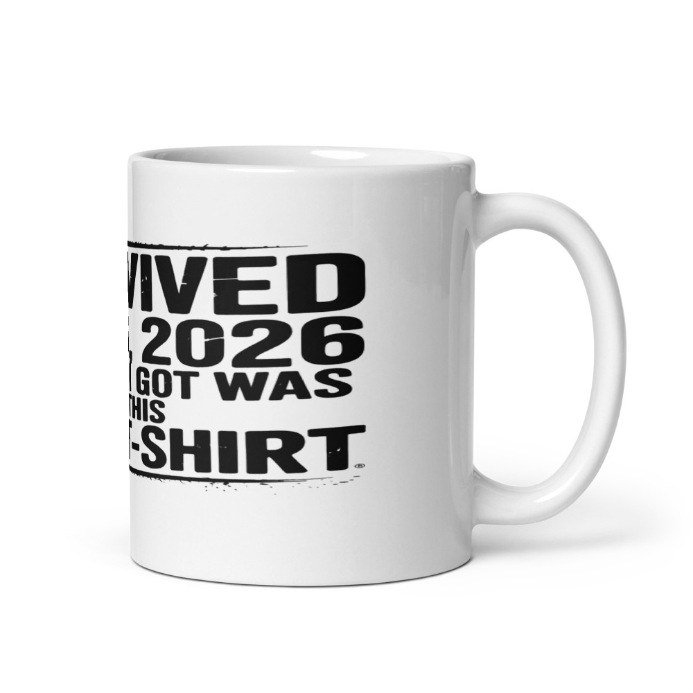 I SURVIVED JUNE 6, 2026 – AND ALL I GOT WAS THIS LOUSY T-SHIRT - mug