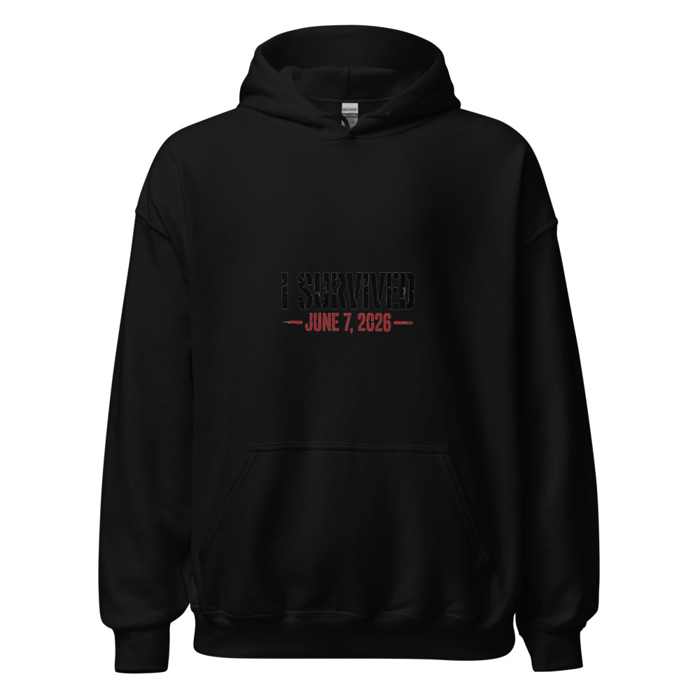 I SURVIVED JUNE 7, 2026 - hoodie