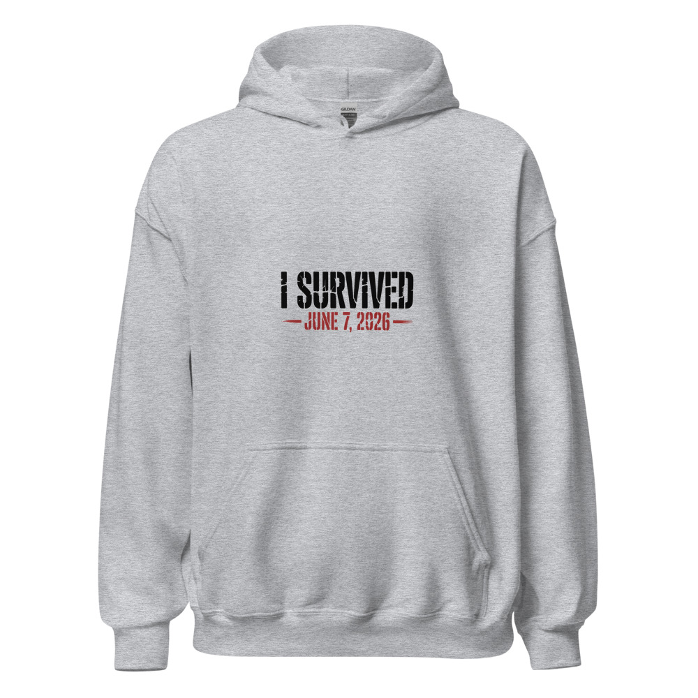 I SURVIVED JUNE 7, 2026 - hoodie