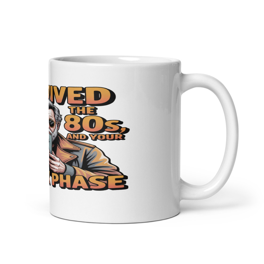 I SURVIVED THE 70S, THE 80S, AND YOUR TIKTOK PHASE - mug